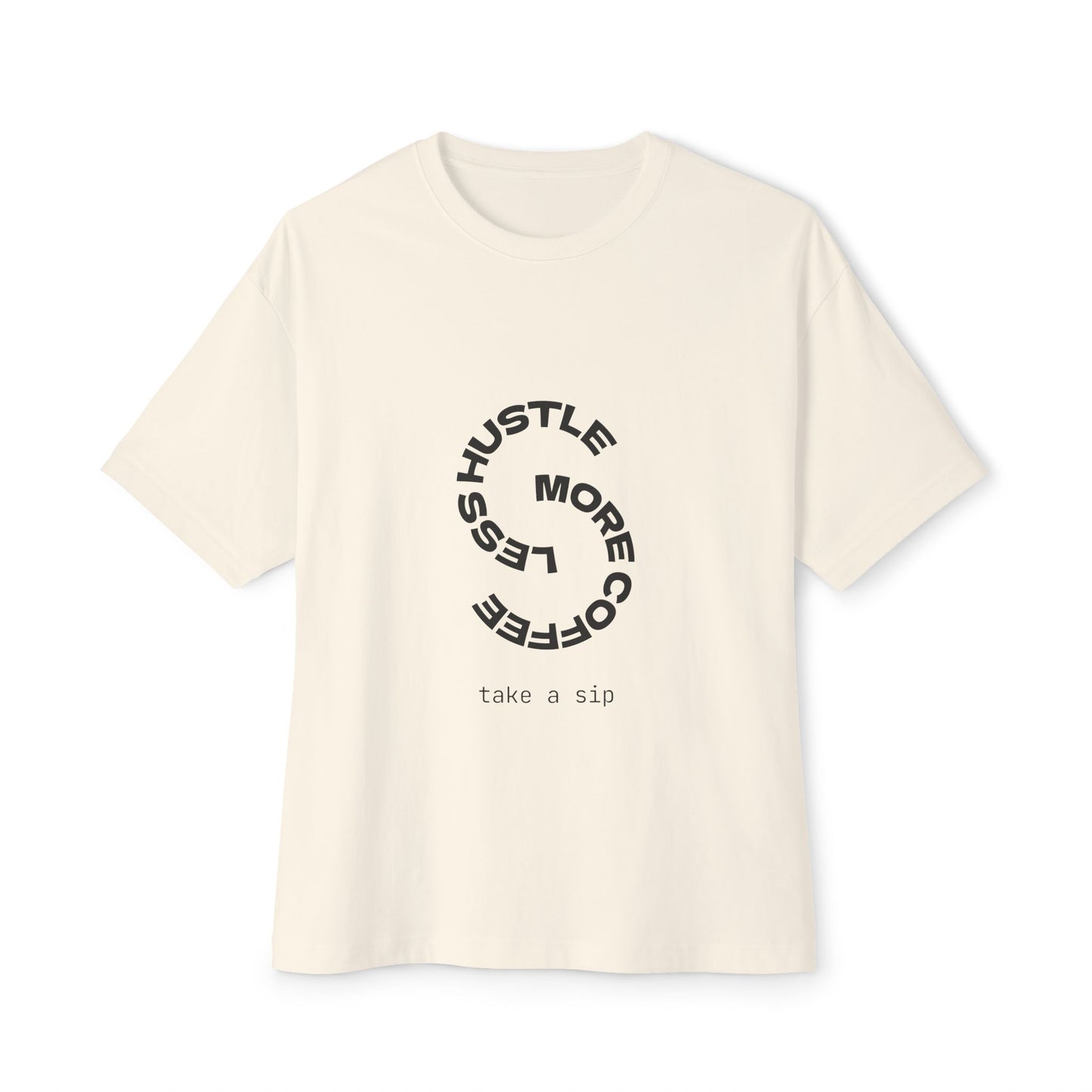 Unisex Oversized Boxy Tee with Coffee Quote - Cozy Streetwear, Casual Everyday Style!
